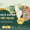 Gia Công Mặt Nạ Bơ